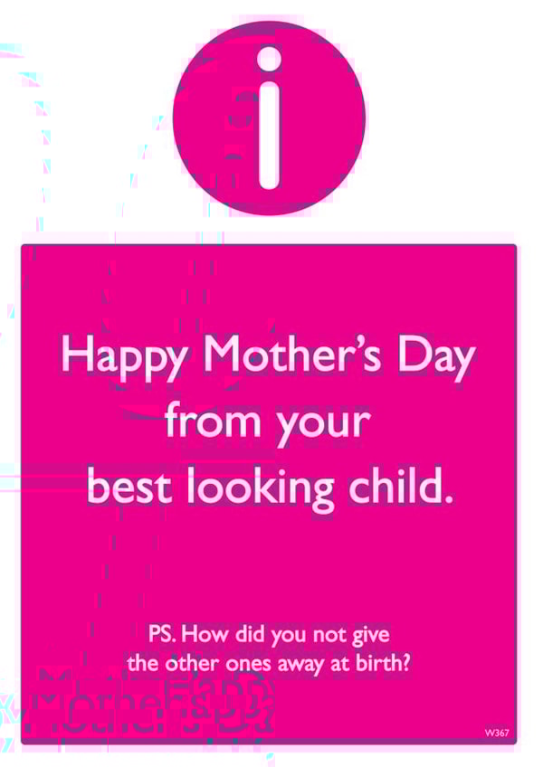 Funny Mother's Day Card - Best Looking Child created by Brainbox Candy