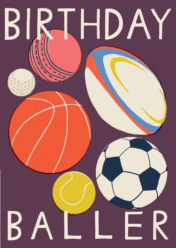 Cool Happy Birthday Card - Birthday Baller - Sports Fan created by Laura Darrington Design Ltd.
