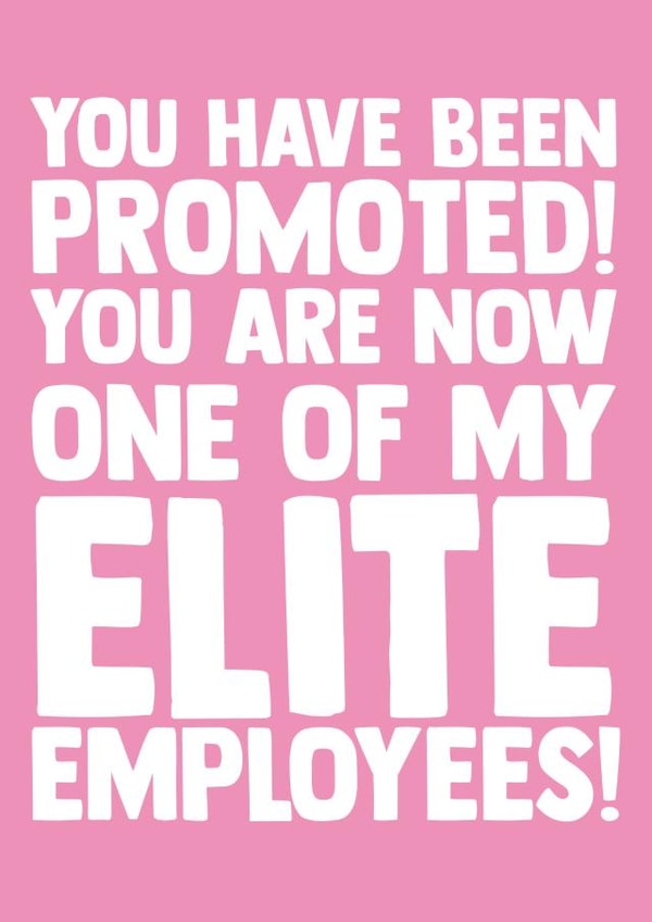 Funny New Job Card - Boss and CEO - You Have Been Promoted! created by I Love My Card