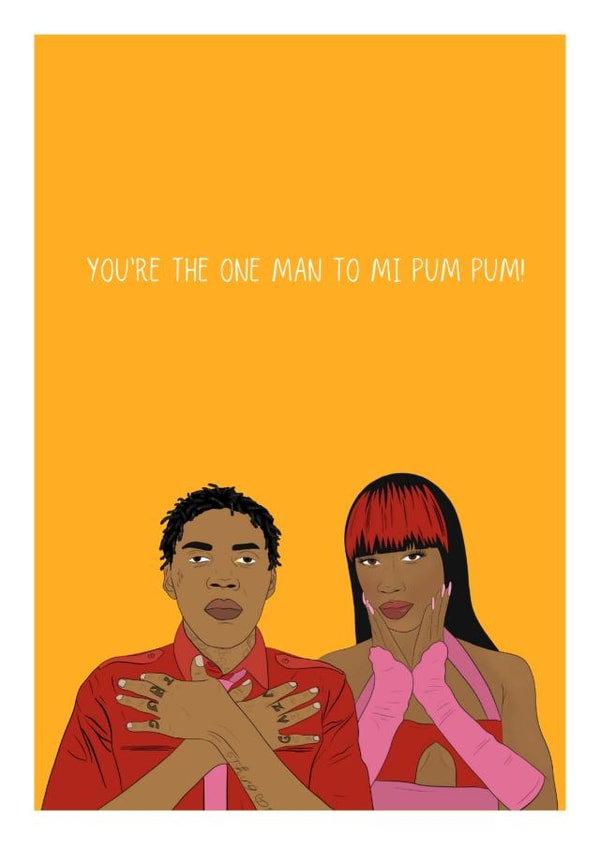 One Man To Mi Pumpum - Bashment Valentine’s Card - Vybz Kartel Vanessa Bling created by Happy Cacti