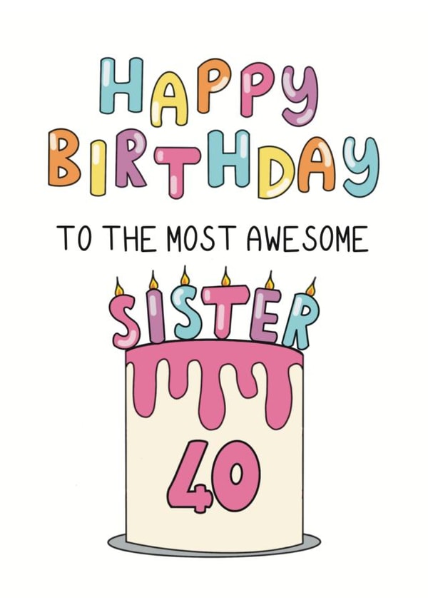 Happy Birthday Card - 40th - Sister created by Schnauzer Scribbles