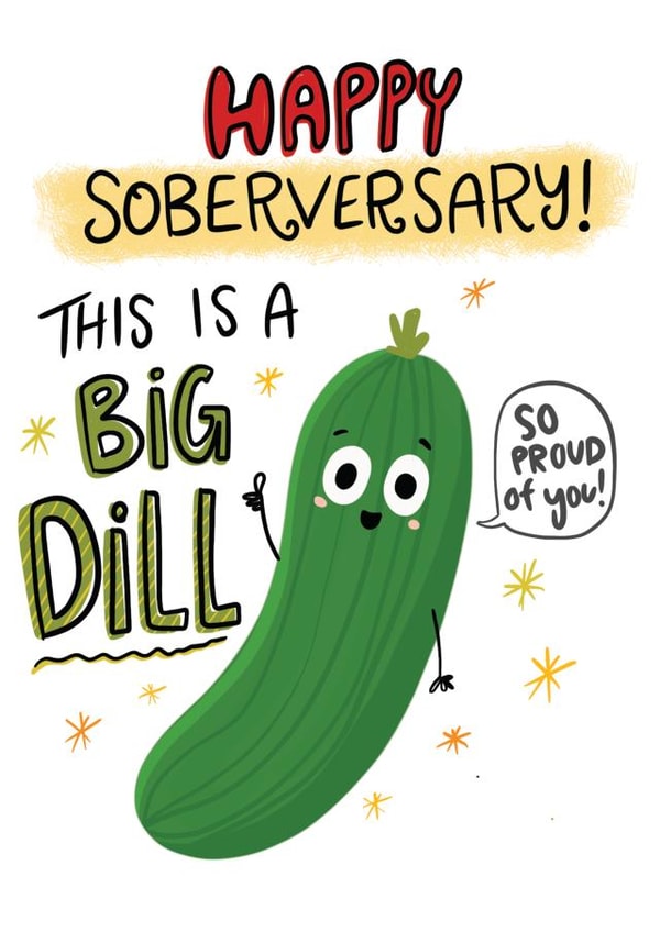 Cute Sober Anniversary Card - Big Dill created by Fox Card Co