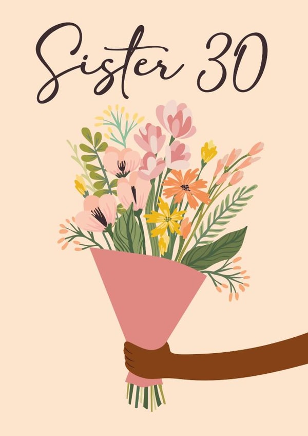 Pretty 30th Birthday Card - for Sister created by Quinton cards