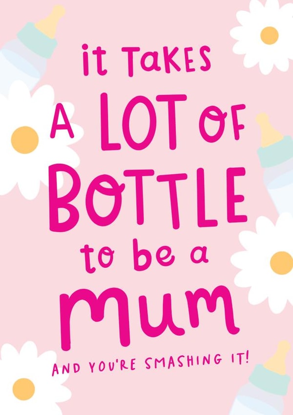 Funny Mother's Day Card - A Lot of Bottle - Supportive First created by The Cake Thief