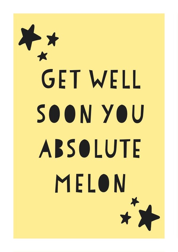 Funny Get Well Soon Card For Him/Her - Sarcastic Get Well Soon Quote Card created by Emma Parker