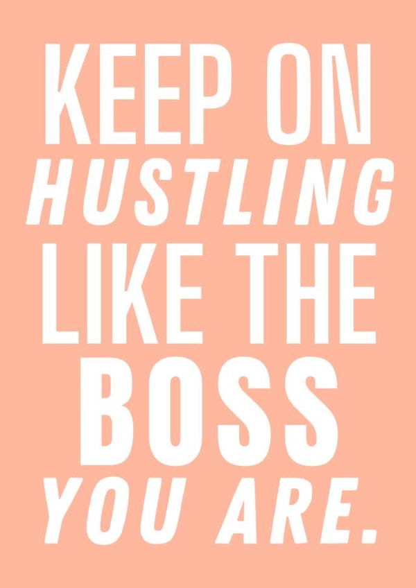 Keep On Hustling Girl Boss - Empowering New Job Card created by Designs By Andy