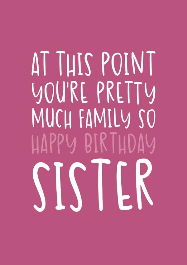 Heartfelt Happy Birthday Card - Pretty Much Family - Like a Sister created by Brogan Thomas