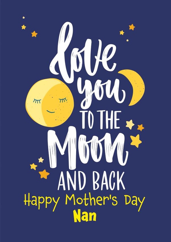Happy Mother's Day Card - Love you to the Moon & Back - Nan created by Geordies Love Gin
