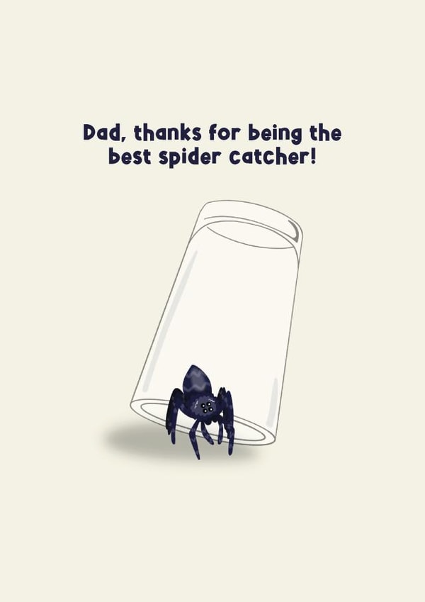 Funny Fathers Day Card - Bets Spider Catcher created by Jamie Lindsay