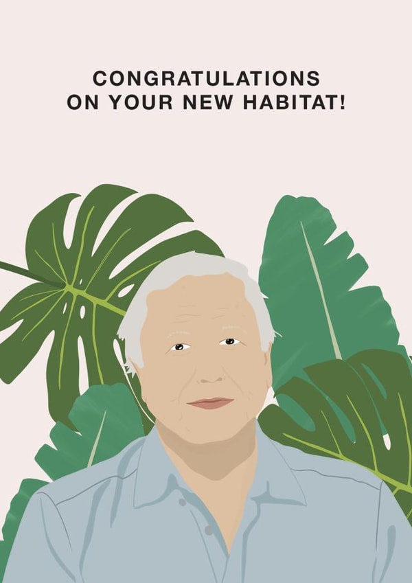 Funny David Attenborough New Home Card - Congratulations on your new habitat! created by Jamie Lindsay