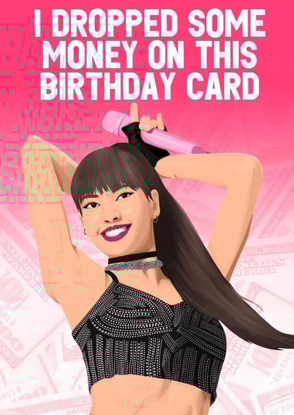 Fun Birthday Card - Lisa Blackpink - Dropped Some Money created by Pink + Pip