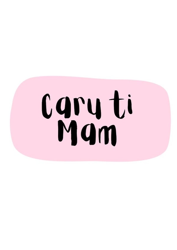 Happy Mother’s Day Card - Welsh - Caru ti Mam created by Summer Socials
