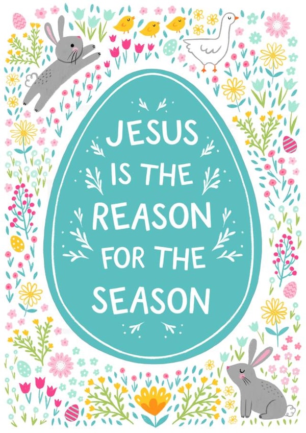 Jesus Is The Reason For The Season - Christian Easter Card created by Pear Tree Press