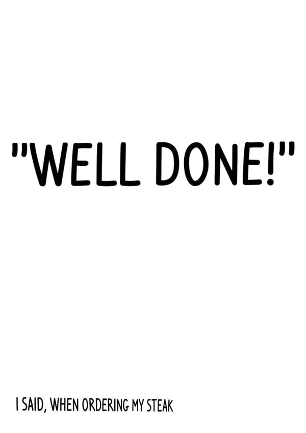 Cheeky Well Done card - Steak Pun created by SMILE CHEESE