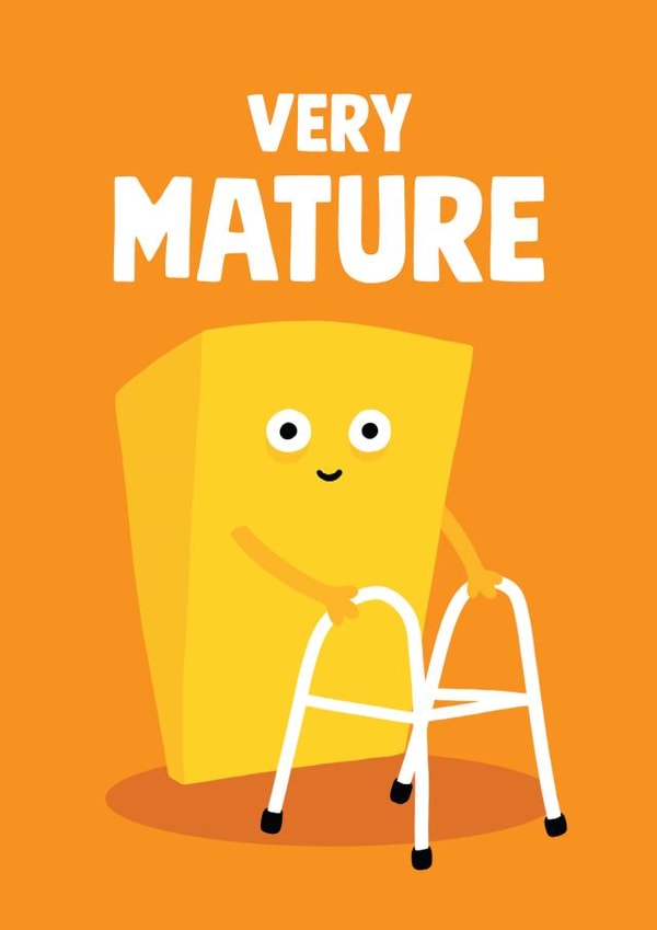 Cheeky Birthday card - Cheese Pun - Very Mature created by Stoats & Weasels