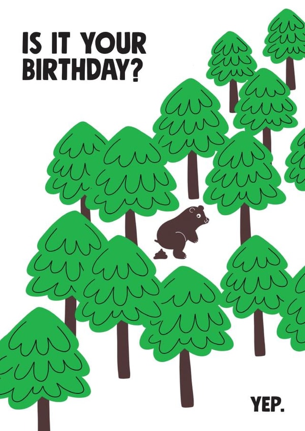 Funny Birthday Card - Do Bears Sh*t in the Woods created by Stoats & Weasels