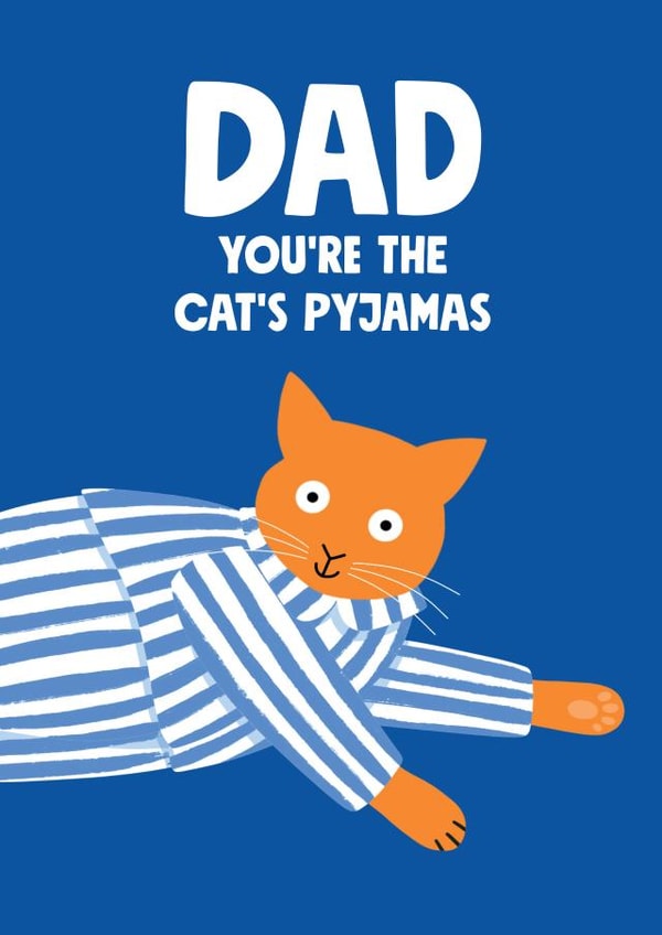 Funny Father's Day Card - Dad, You're the Cat's Pyjamas created by Stoats & Weasels