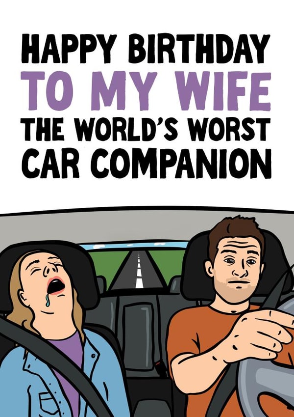 Funny Birthday Card - For Wife - The World's Worst Car Companion created by Woody's Design