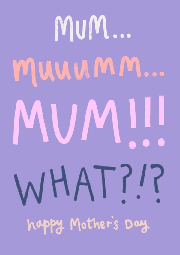 Mum MUM MUUUUUUUM Mother’s Day created by Katie Rudge