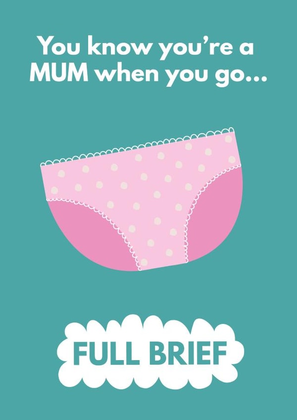 Funny Mother's Day Card - Big Pants - You're a Mum When You Go Full Brief created by My Kinda Mum