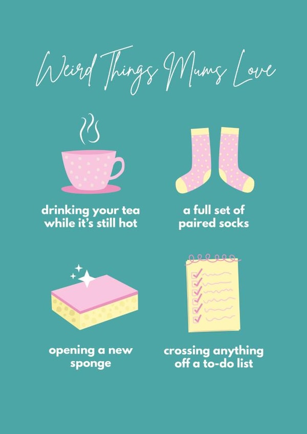 Funny Mother's Day Card - Weird Things Mums Love created by My Kinda Mum