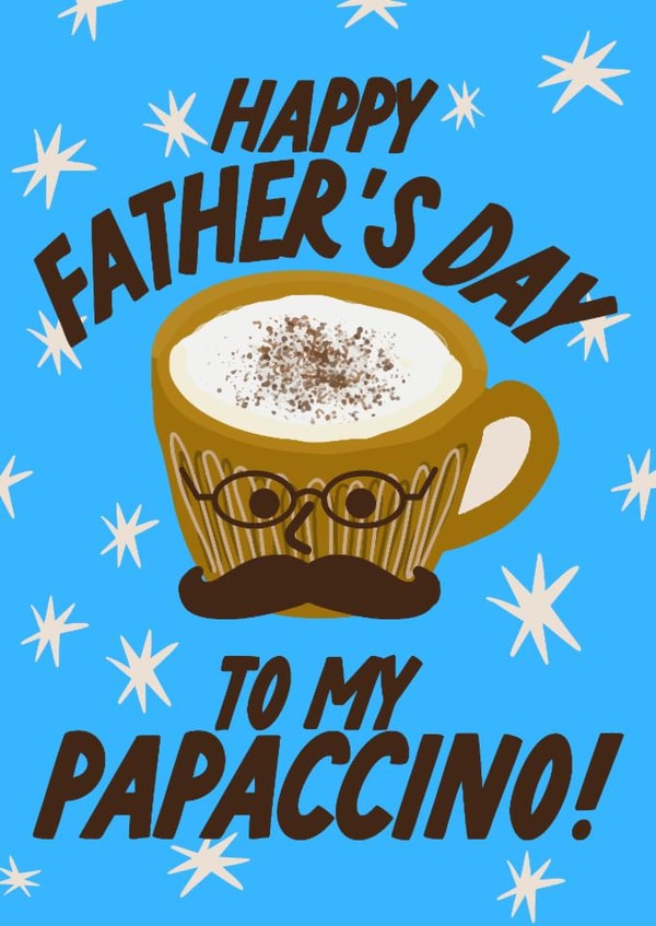 Funny and Cute Father's Day Card - Papaccino created by The Marmalade Cat
