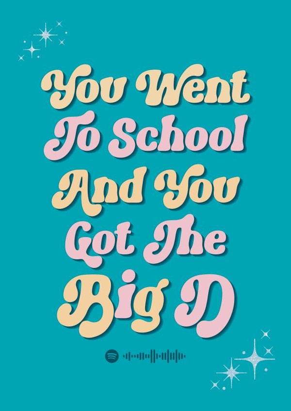 Cheeky Graduation Card - Got the Big D created by Choo Choo