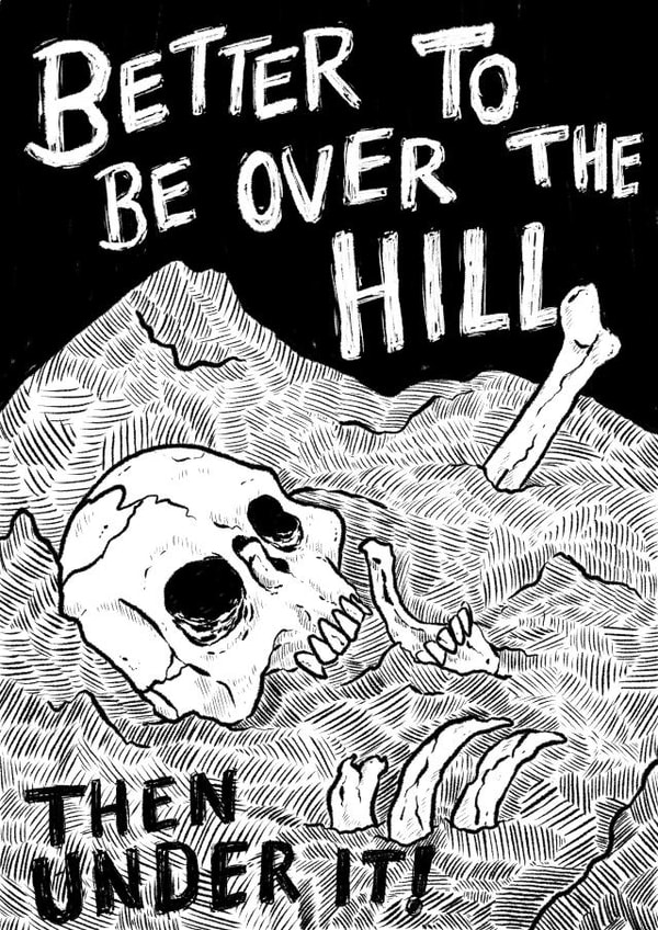 Better to be over the hill then under it - spooky/creepy/horror birthday card created by Evil Eye
