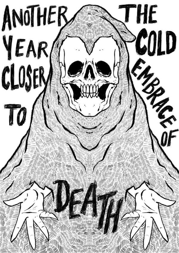 Another year closer to the cold embrace of Death - spooky/horror birthday card created by Evil Eye