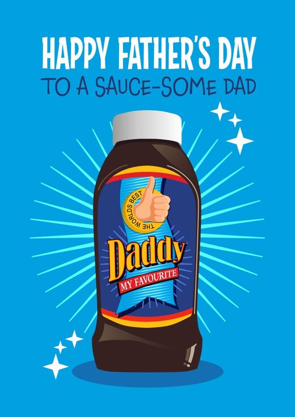 Cute Father's Day Card - Daddies Sauce Pun - From the Kids created by Atwood & Atwood