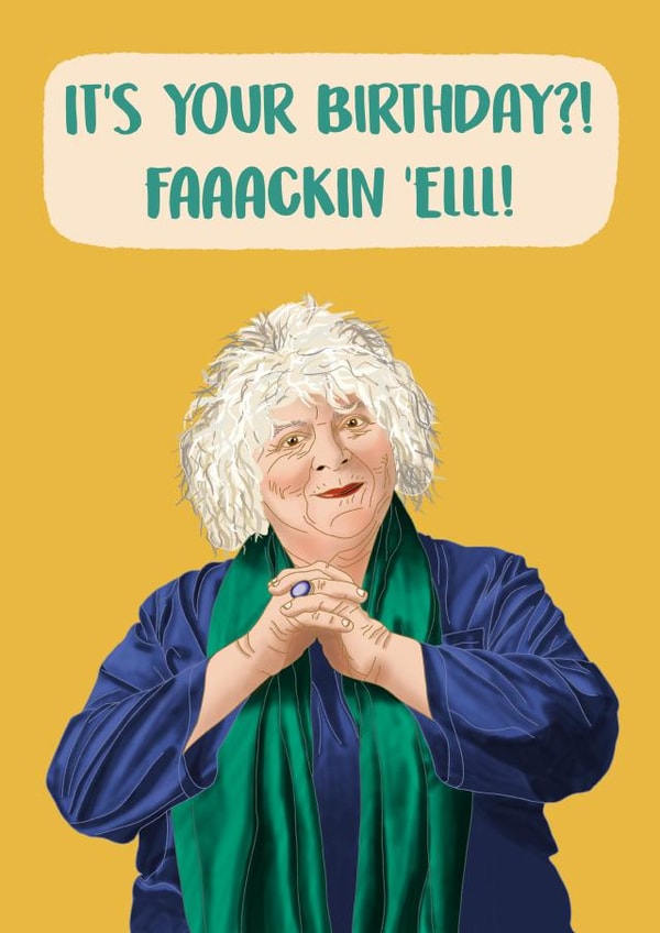 Funny Miriam Margolyes Birthday Card - Faaackin 'Elll! created by Sarah Harding