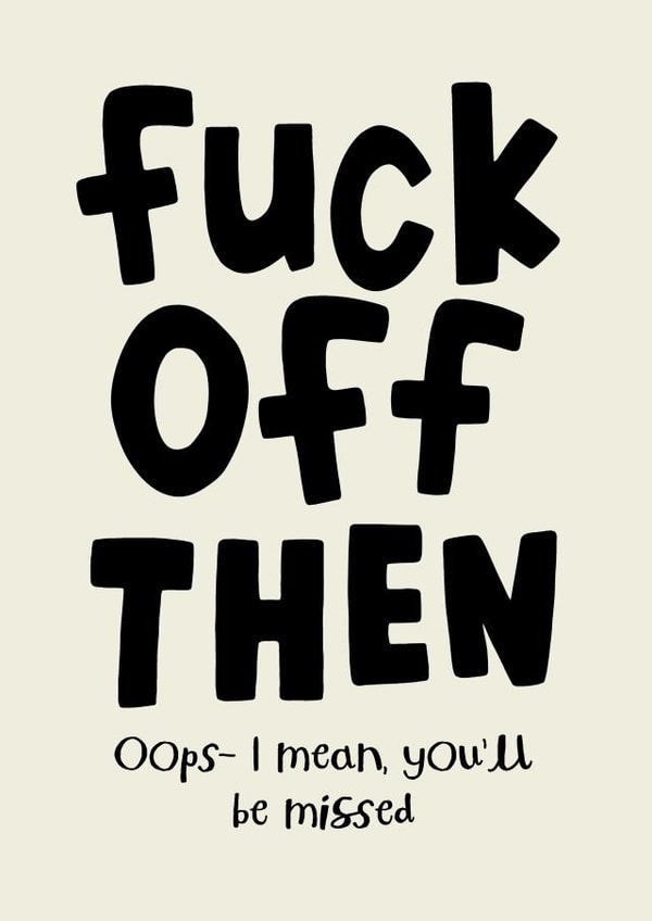 Rude Leaving Card - Fuck Off Then created by Sarah Harding