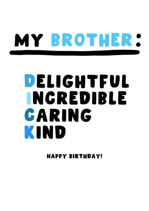 Funny Birthday Card - For Brother - Dick created by Pink Peach Cards