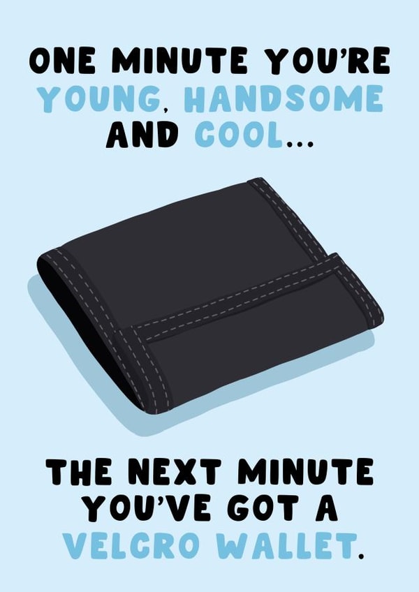 Funny Birthday Card - For Him - Velcro Wallet created by Pink Peach Cards