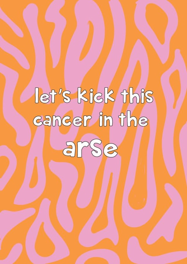 Kick This Cancer In The Arse - Thinking Of You created by @Laura Lonsdale Designs
