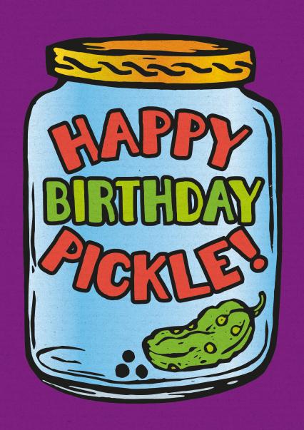 Cute Birthday Card - Happy Birthday Pickle | thortful