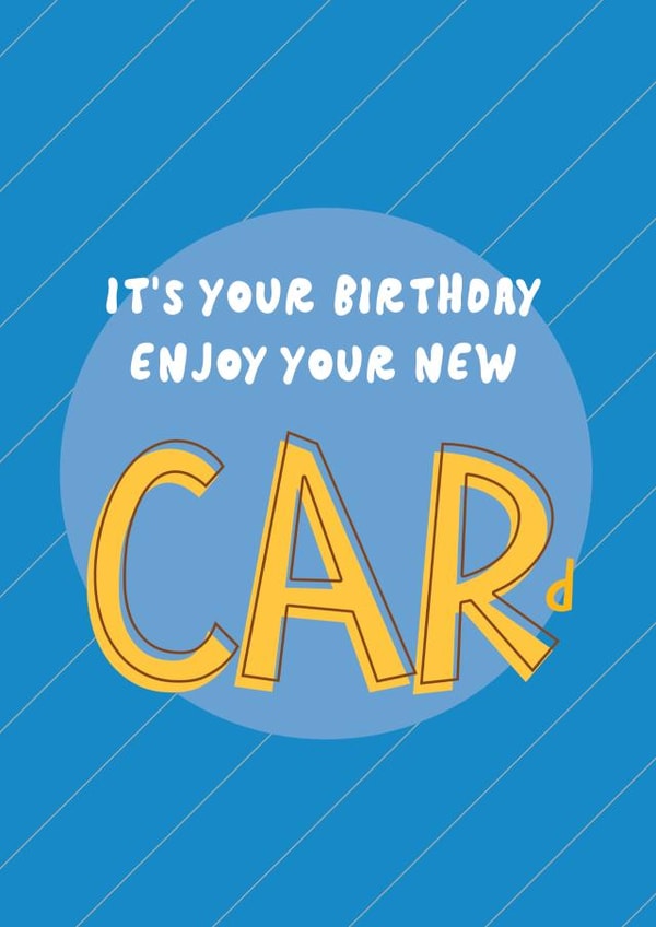 Funny Birthday Card - For Him - New Car - Cheeky Joke created by Bev O'Connor || @oconnordesign