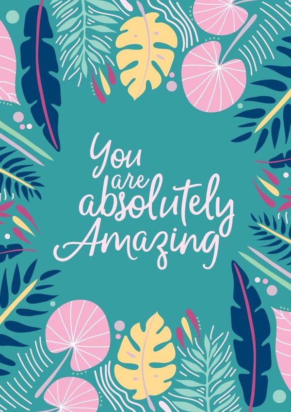 Amazing Friend Card - Absolutely Amazing - Encouragement Card created by Kirsty Grace Designs