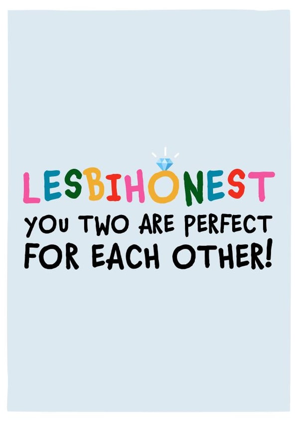 Funny Engagement Card - for LGBTQ Couple - Lesbihonest created by DesignShedCymru