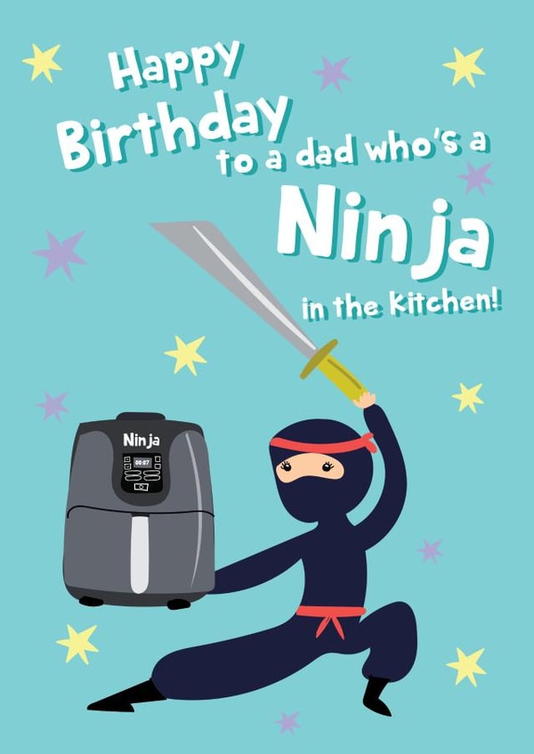 Funny Happy Birthday Card - For Dad - Kitchen Ninja - Air Fryer created by @Laura Lonsdale Designs