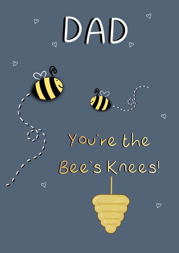 Dad - You're the bees knees! Father's Day, Birthday or Just because! created by Scribble + Print Co