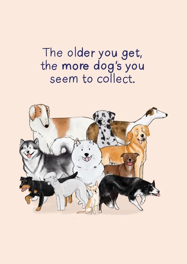 Funny Birthday Card - Dog Owner - Lots of Dogs created by The Clay Stray