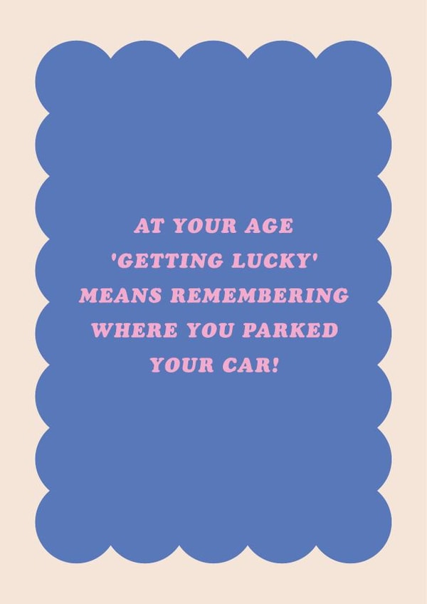 Cheeky Birthday Card - Getting Older - 'Getting Lucky' - Forgetful created by Pig + Plums