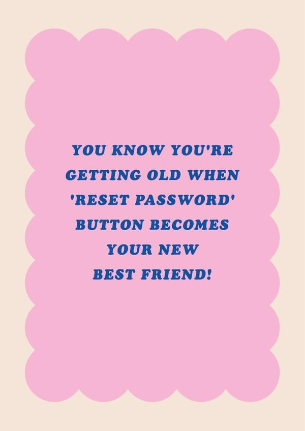 Funny Old Age Birthday Card - Reset Password Loop created by Pig + Plums