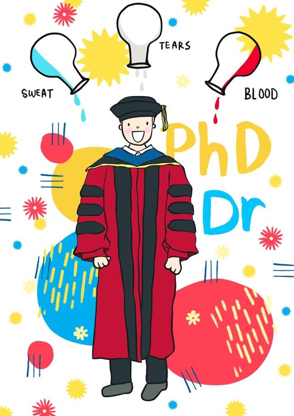 Cute Congratulations Card - for PhD Graduation - Blood, Sweat & Tears created by Print Me Some Color