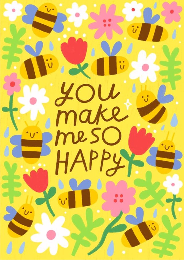 You Make Me SO HAPPY - Bees Cute Card created by Nikki Miles