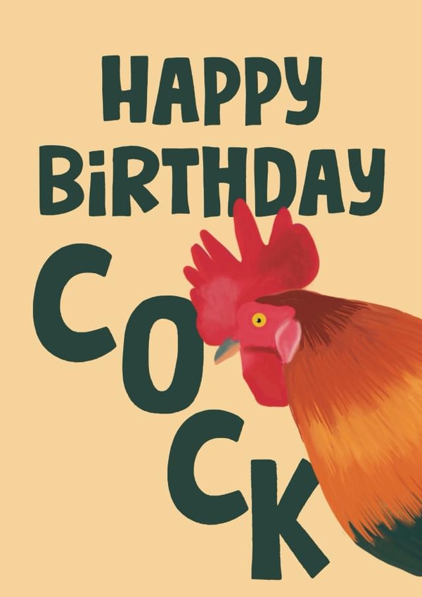 Rude Happy Birthday Card - Cock - For Him created by Giddy Kipper