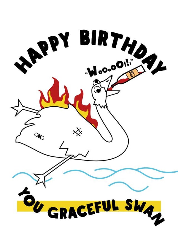 Funny Birthday Card - Graceful Swan created by @punbelievable