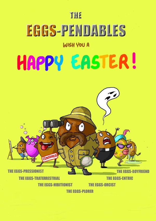 Funny Easter Card - The Eggs-pendables created by Bryony Jackson Walters
