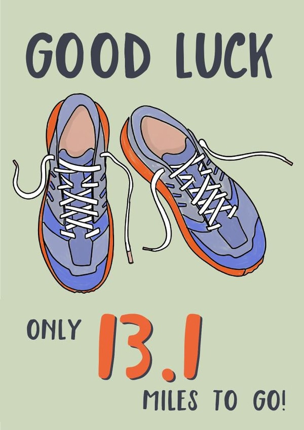 Good luck Half Marathon Card - Only 13.1 Miles To Go created by Wink Design - Michelle Roberts